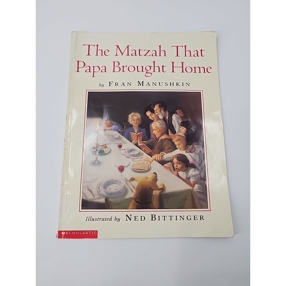 The Matzah That Papa Brought Home Fran Manushkin Scholastic Passover